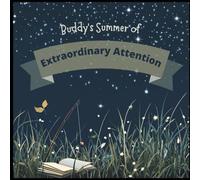Buddy"s Summer of Extraordinary Attention
