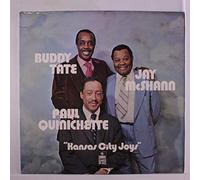 BUDDY TATE , PAUL QUINICHETTE & JAY MCSHANN - kansas city joys