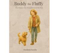 Buddy the Fluffy: The Puppy Who Brought Back the Sun