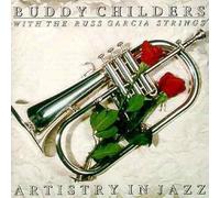 Buddy With Russ Garcia Strings Childers - Artistry In Jazz