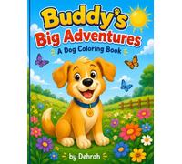 Buddy's Big Adventures: A Dog Coloring Book