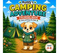 Buddy's Camping Adventure: Cute and Easy Coloring Book for Kids Ages 4-8 (Buddy Adventures)