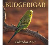 Budgerigar Calendar 2027: A Cinematic Journey Celebrating the Vibrant Spirit and Untamed Flocks of the Australian Outback