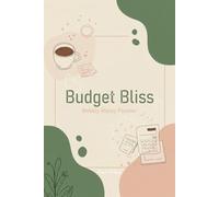 Budget Bliss- Your Calm Finance Tracker: A Clear & Simple Weekly Budget Planner for Peaceful Money Management at Home