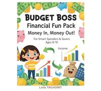 "Budget Boss" Financial Fun Pack: Money In, Money Out!: Kids' Money Mastery, Budget Boss Fun Pack - Learn Finance, Costs, Revenue & Profit (The Young Entrepreneur)