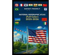 BUDGET FRIENDLY NATIONAL GEOGRAPHIC ATLAS (FULL COLOR 2025-2026): Explore best scenic drives top driving cross-country routes for beginners