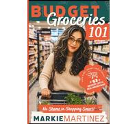 Budget Groceries 101: No SHAME in SMART shopping!