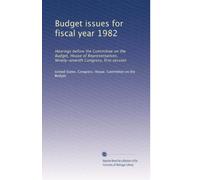 Budget issues for fiscal year 1982: Hearings before the Committee on the Budget, House of Representatives, Ninety-seventh Congress, first session: Volume 2