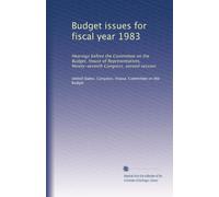 Budget issues for fiscal year 1983: Hearings before the Committee on the Budget, House of Representatives, Ninety-seventh Congress, second session: Volume 4