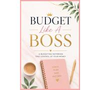 Budget Like A Boss Wide Ruled Notebook: 100 Pages for Budgeting Notes, Financial Planning, Goal Setting & Money Management