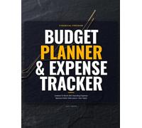 Budget Planner and Expense Tracker: Undated 12-Month Financial Organizer Notebook with Monthly Bill Payment Checklist, Income & Expense Trackers, Debt Payoff Logs, and Savings Goals