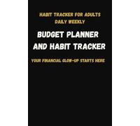Budget Planner and Habit Tracker: Monthly Budget, Weekly Expense Log, Bill Tracker, Debt Payoff & Savings Goals - Undated Personal Finance Organizer for Women and Men