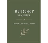 Budget Planner - Edizione Verde Salvia: Il tuo diario finanziario annuale per organizzare le spese, monitorare il risparmio e raggiungere i tuoi obiettivi economici