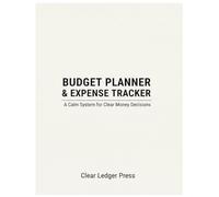 BUDGET PLANNER & EXPENSE TRACKER: A Calm System for Clear Money Decisions