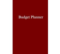 Budget Planner & Financial Organizer: A Simple Expense Tracker Journal: The Undated Financial Notebook to Track Your Income, Expenses, and Savings Goals
