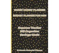 Budget Planner for Men | Monthly Expense Tracker, Bill Organizer, Savings Goals & Financial Planning Workbook | Smart Money Budget Planner for Men | ... Goals & Financial Progress (Finance Planners)