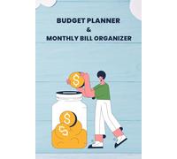 Budget Planner & Monthly Bill Organizer: Master Your Finances, Streamline Your Bills, and Achieve Your Financial Goals