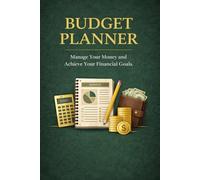 Budget Planner Notebook: Plan Your Budget, Track Expenses, and Manage Your Money with Confidence