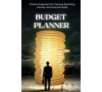 Budget Planner - Simple Organizer to Keep Your Money on Track: Expense Tracker to Record Bills and Build Steady Saving Habits