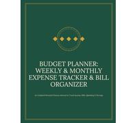 Budget Planner: Weekly & Monthly Expense Tracker & Bill Organizer: An Undated Personal Finance Journal to Track Income, Bills, Spending & Savings