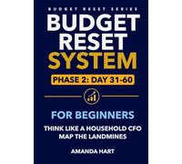 Budget Reset System For Beginners: Phase 2, Day 31-60: Think Like A Household CFO, Map The Landmines (Budget Reset Series)