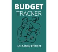 Budget Tracker - Just Simply Efficient | Green Edition: Simple, clean, and effective budget planner for monthly tracking, mindful spending, and saving ... & Savings | 125 Undated Pages | 6x9 Inch