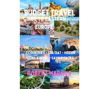 Budget Travel Guide to Eastern Europe 2026: "How to Travel Across 7 Countries on $50 a Day cheap flights, Hidden Gems, Smart Itineraries & Money-Saving Hacks