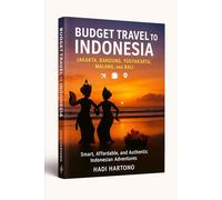 Budget Travel to Indonesia: Jakarta, Bandung, Yogyakarta, Malang, and Bali