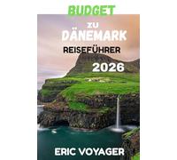 BUDGET ZU DÄNEMARK REISEFÜHRER 2026