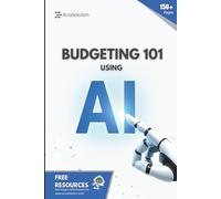 Budgeting 101 using AI: Just smart budgeting with AI-made for beginners. (AI for Beginners)