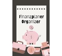 Budgetplaner Organizer Buch - Für mehr Kontrolle über dein Geld und Budget: Haushaltsbuch zum Eintragen von Einnahmen, Ausgaben und monatlichen Zielen