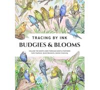 Budgies & blooms Tracing Book by Ink for Adults: Follow the White Lines with a Black Pen Through Cute Feathers and Nature: A Relaxing Reverse Coloring Art Activity for Bird Lovers