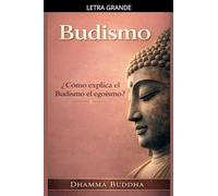 Budismo: ¿Cómo explica el Budismo el egoísmo?
