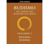 Budismo: Los Versos del Maestro Zen Ikkyu: 1