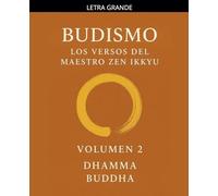 Budismo: Los Versos del Maestro Zen Ikkyu, Vol 2