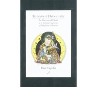 Budismo y dzogchen: La doctrina del Buda y el vehículo supremo del budismo tibetano