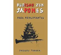 Budismo Zen japonés para principiantes: Una breve introducción a las dos escuelas budistas más importantes de Japón