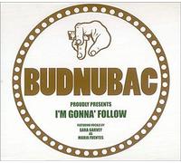 Budnubac - Im Gonna Follow