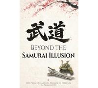 Budō: Beyond The Samurai Illusion