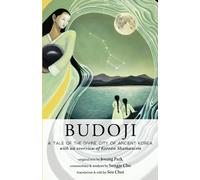 Budoji: A Tale of the Divine City of Ancient Korea with an Overview of Korean Shamanism
