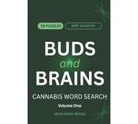 Buds and Brains Cannabis Word Search Puzzle Book: 55 Cannabis (Ganja, Herb, Mary Jane, Weed) Word Search Puzzles for Adults | Relaxing Brain Games for ... pages. Solutions included.. Great gift idea.