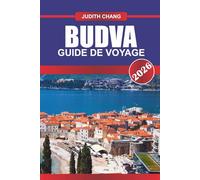 BUDVA GUIDE DE VOYAGE 2026: Explorez les stations balnéaires, la vieille ville historique et la vie nocturne des Balkans