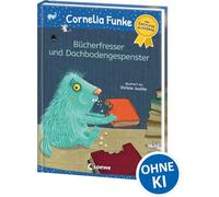 Bücherfresser und Dachbodengespenster: Erstleseklassiker mit beliebten Geschichten von Cornelia Funke - Zum ersten Selberlesen und Vorlesen ab 6 Jahren - Mit Leselernschrift ABeZeh