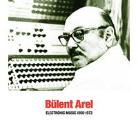 Bülent Arel - Electronic Music 1960-1973 [VINYL] [Vinilo]