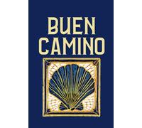 Buen Camino: El Camino is Calling and I Must Go Travel Journal