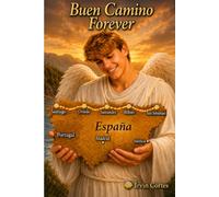 Buen Camino Forever: El viaje de un padre entre el luto y la fe en el Camino de Santiago