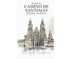 Buen Camino: Mi Diario y Credencial del Peregrino: Cuaderno de viaje con guía y resumen de etapas desde Sarria a Santiago | Incluye Credencial ... para tus recuerdos. (Camino de Santiago)