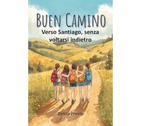 Buen Camino verso Santiago, senza voltarsi indietro