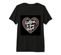 Buen corazón Diciendo Listas de Texto a tu corazón Camiseta Premium