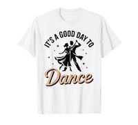Buen día para Bailar Baile Social Dancing Camiseta